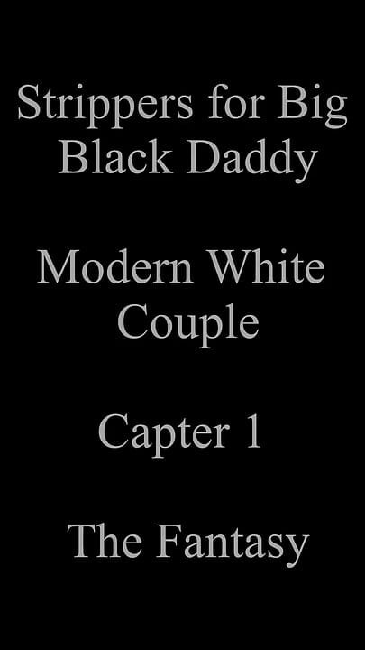 Sissy White Boi and His Wife: Strippers for Big Black Daddy - Chapter 1: the Fantasy