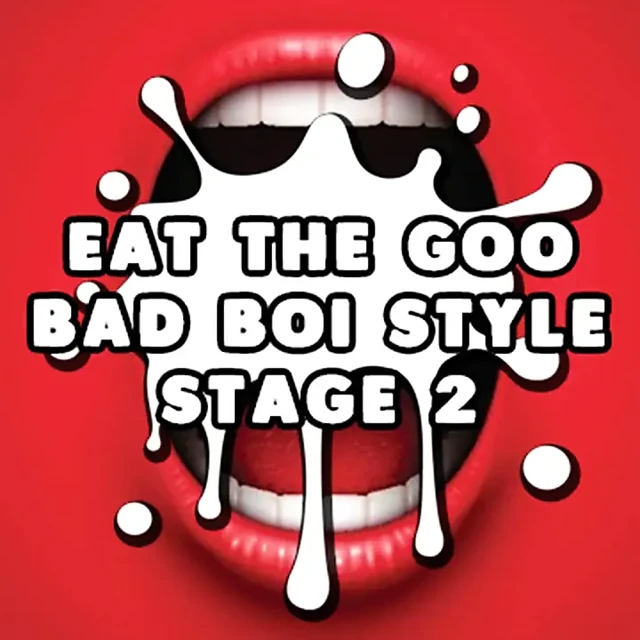 AUDIO ONLY - Eat the goo bad boi style stage 2