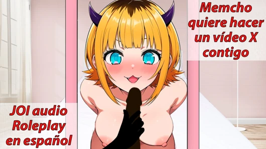 Spanish Audio Roleplay JOI. Memcho wants to record with you. Don't cum until she asks you to!