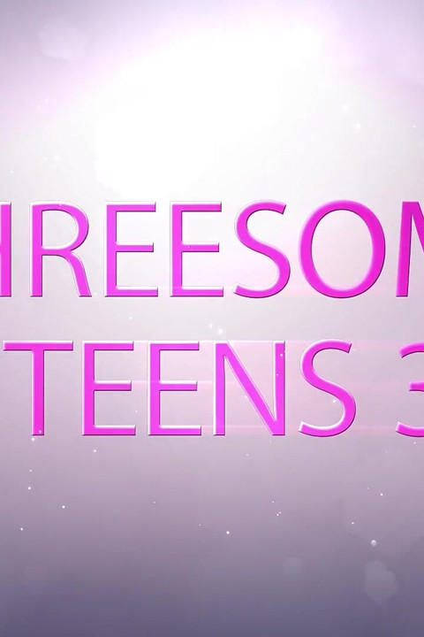 Insatiable Teens Share Multiple Cocks in Wild Threesome