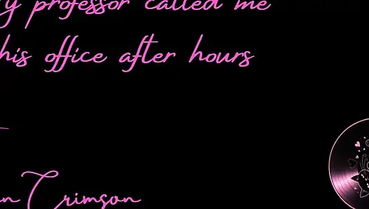 My Professor Called Me to His Office After Hours