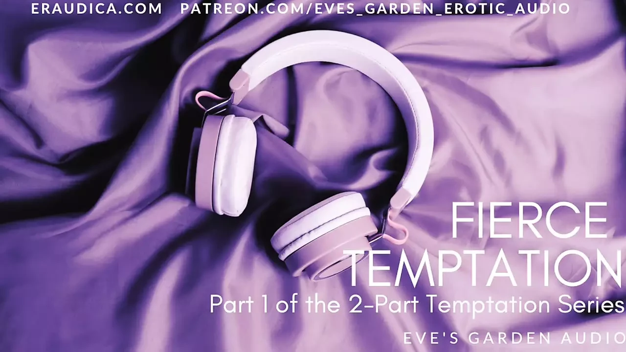 Fierce Temptation - Erotic Audio for Men by Eve’s Garden