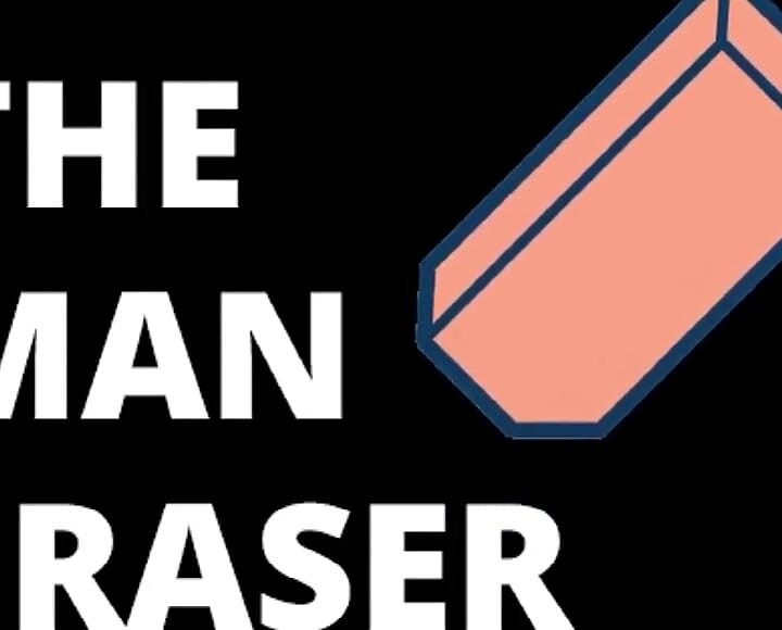 The Man Eraser
