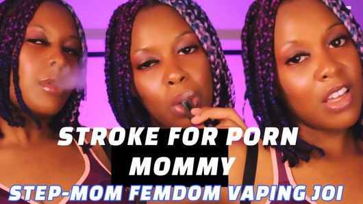 Stroke 4 porno-mami: madrastra dominadora vapeando joi