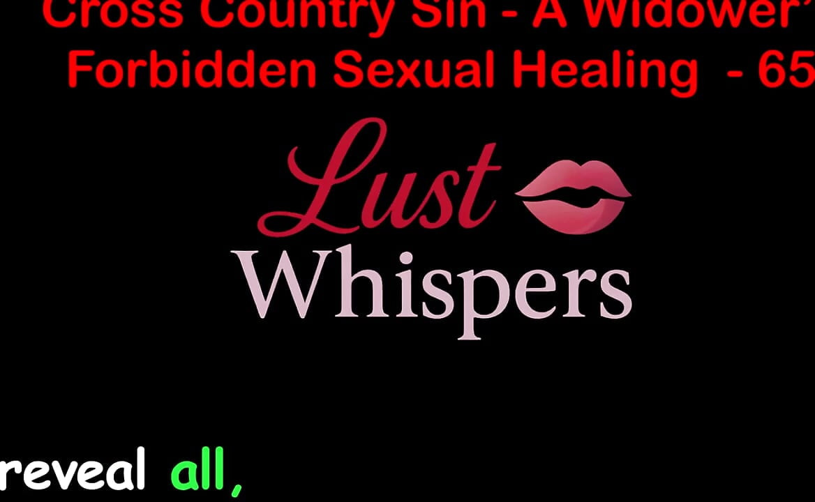 Cross Country Sin a Widower's Illicit Sexual Healing Part 65 - English Audio Sex Story