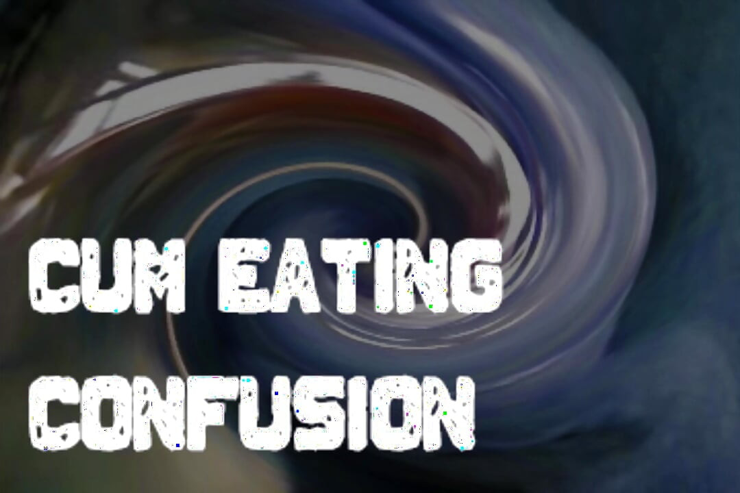 Cum Eating Confusion by Goddess Lana