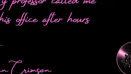 My Professor Called Me to His Office After Hours