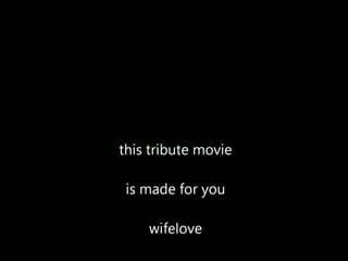 a tribute for wifelove