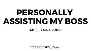 Erotica Audio Story: Personally Assisting My Boss (M4F)