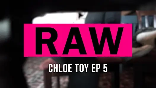 Chloe Toy - Raw:pt5
