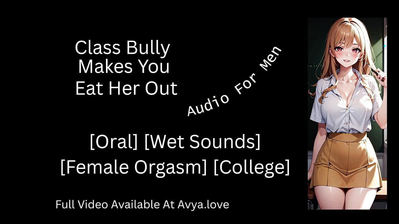 Class Bully Makes You Eat Her Out Domination Hentai JOI