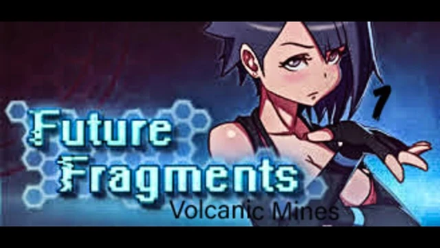Future Fragments part 1 volcanic mines