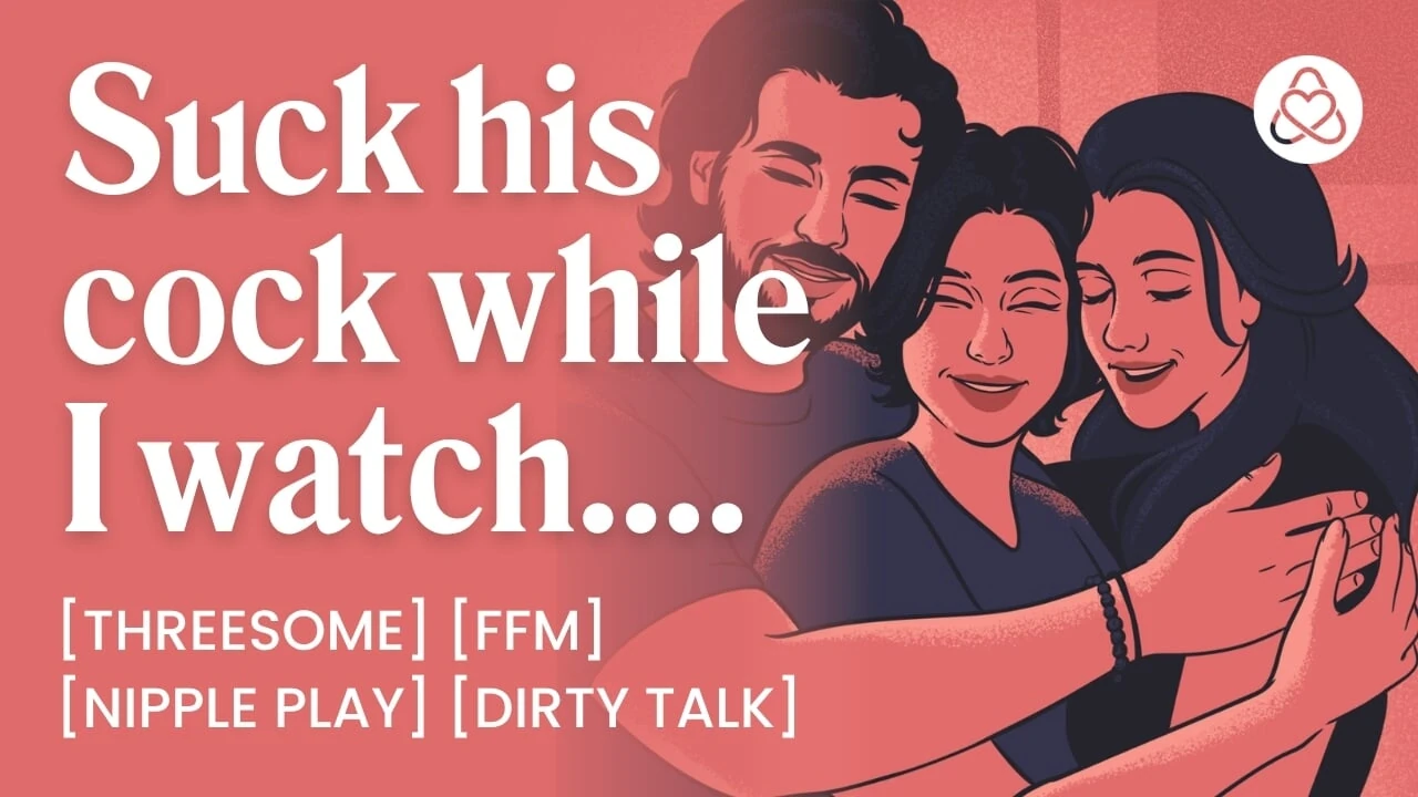 ASMR Audio Porn: First Time FFM Threesome with Friends – Cock Sucking, Oral & Dirty Talk – Erotic Audio Roleplay for Women