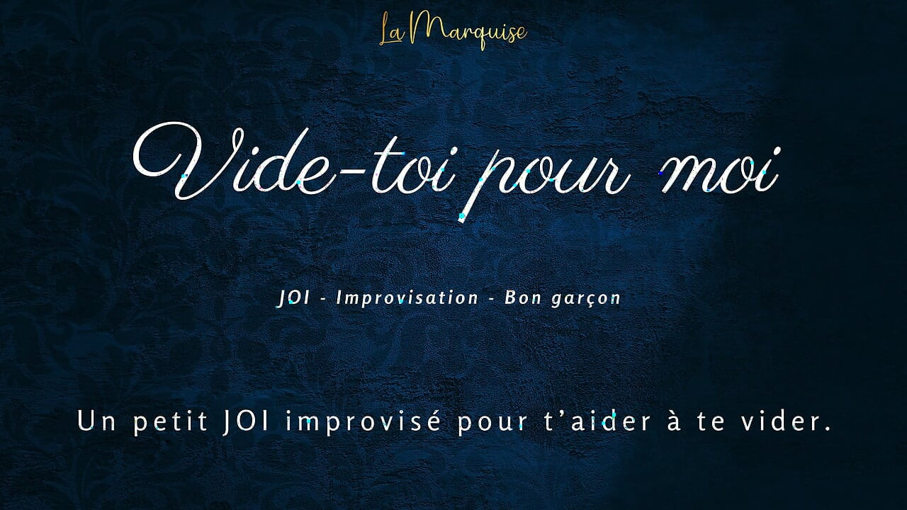 [Franse audioporno] Kleine Joi om je leeg te maken, als een brave jongen
