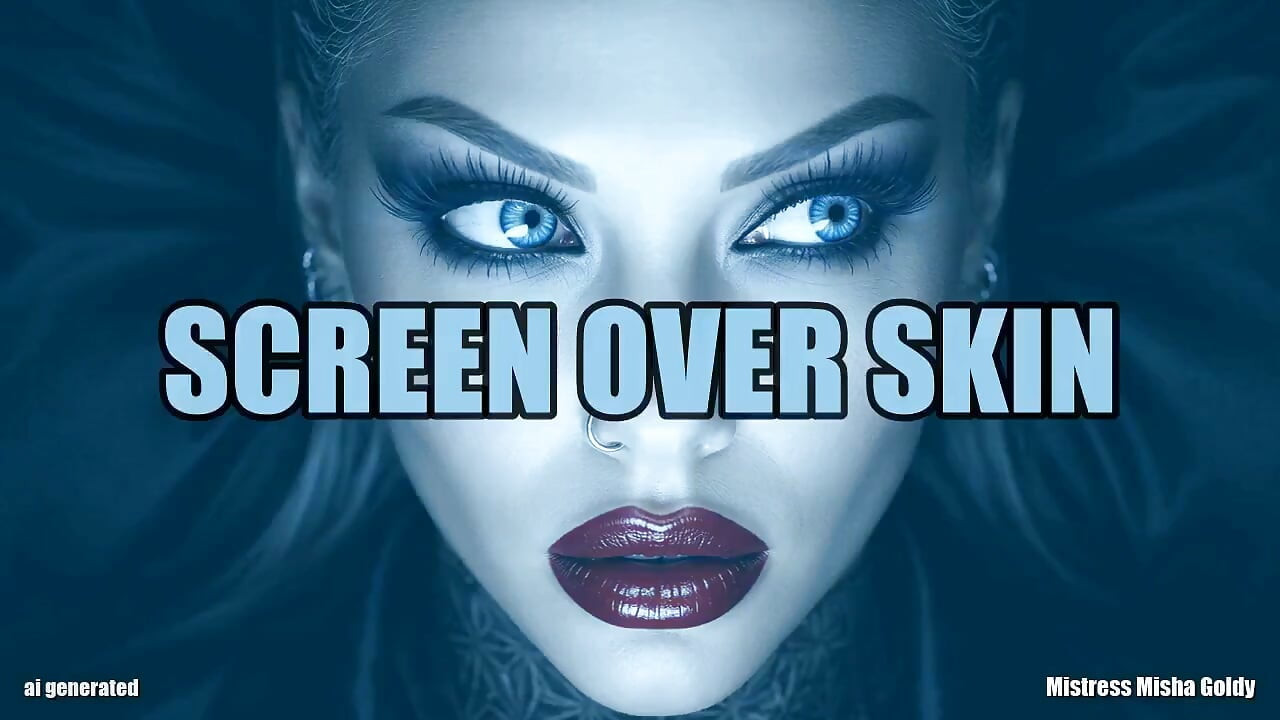 Screen Over Skin Stroke para o Glow, Freeze for Flesh