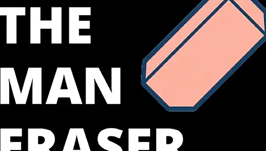 AUDIO ONLY - The man eraser