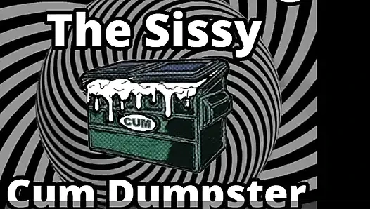 Mesmerizing the sissy cum dumpster whore addition...