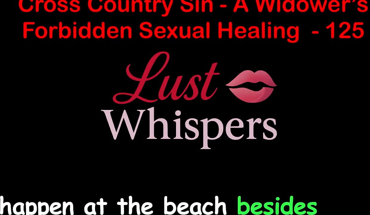 Cross Country Sin: a Widower's Forbidden Sexual Healing Part 125 - English Audio Sex Story