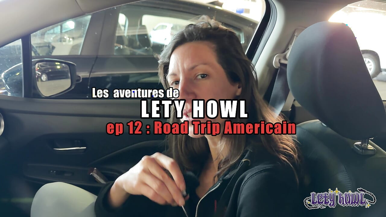 The Adventures of Lety Howl, Episode 12: Usa Road Trip