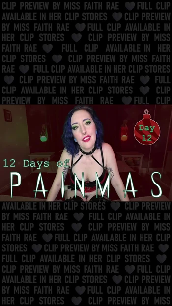 DAY 12 - 12 DAYS OF PAINMAS - Christmas CBT & Pain Play Slave Tasks by Miss Faith Rae