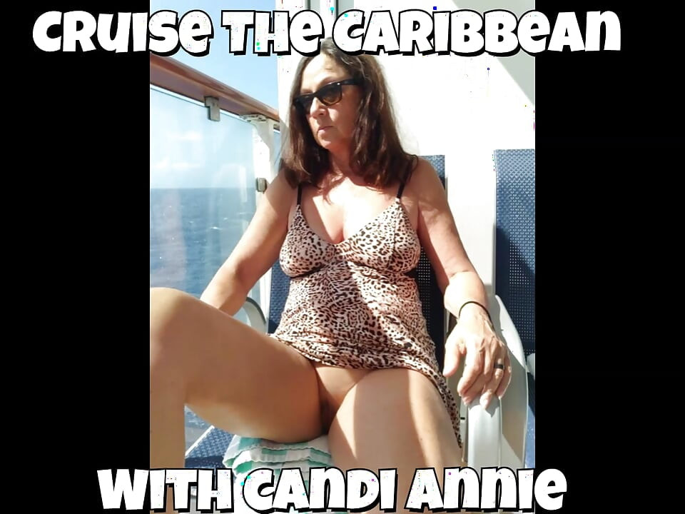 Caribbean Cruise Cu MILF Sexy GILF Candi Annie