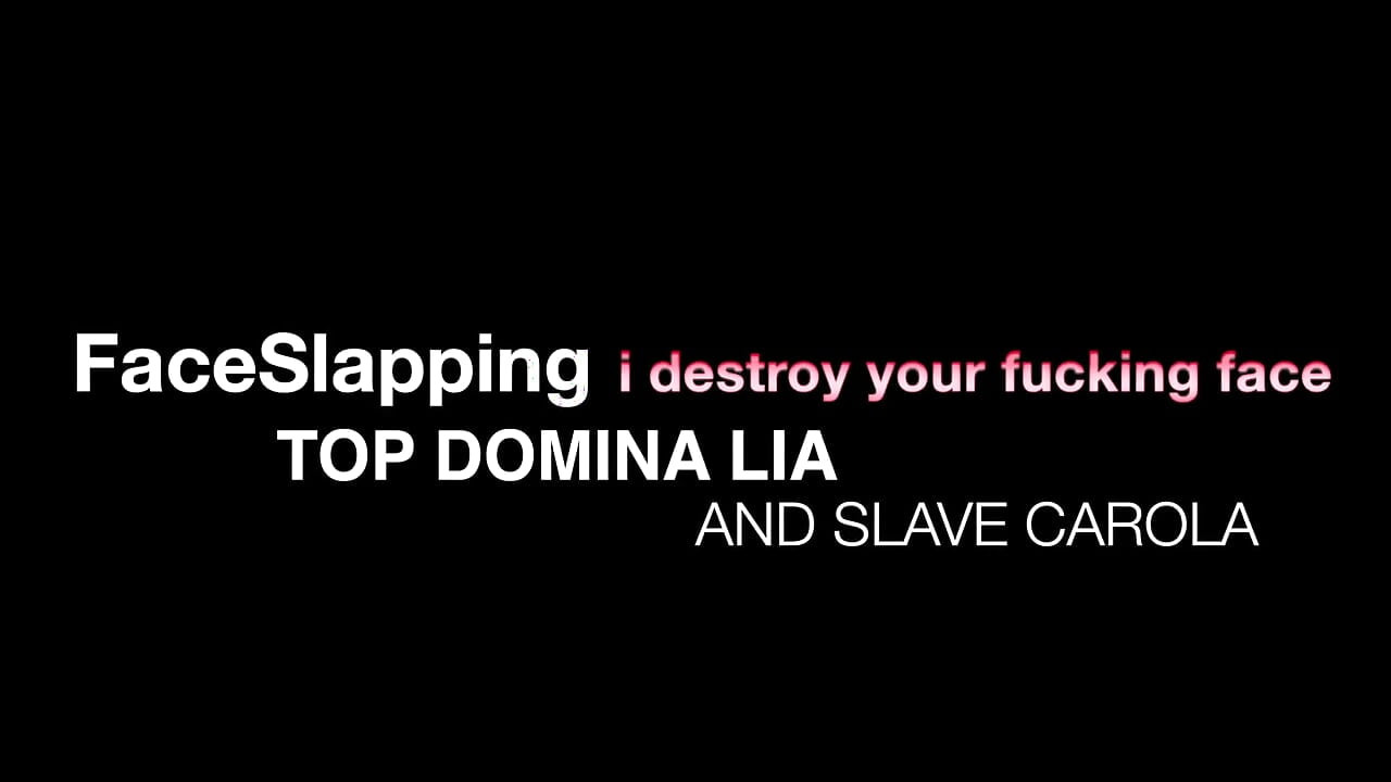 Domina Lia és rabszolgája, Carola arccsapkodó megapofonjai