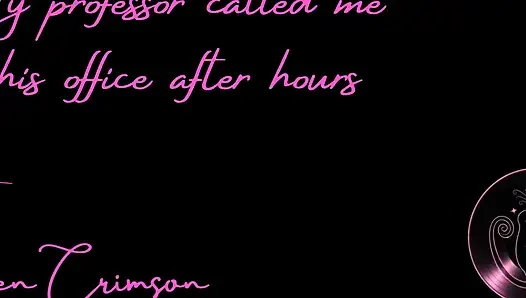 My Professor Called Me to His Office After Hours