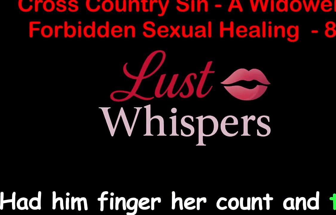Cross Country Sin: a Widower's Illicit Sexual Healing Part 84 - English Audio Sex Story