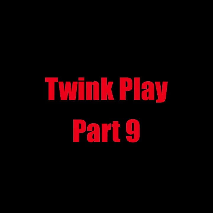 Twink Play - Capítulo 9
