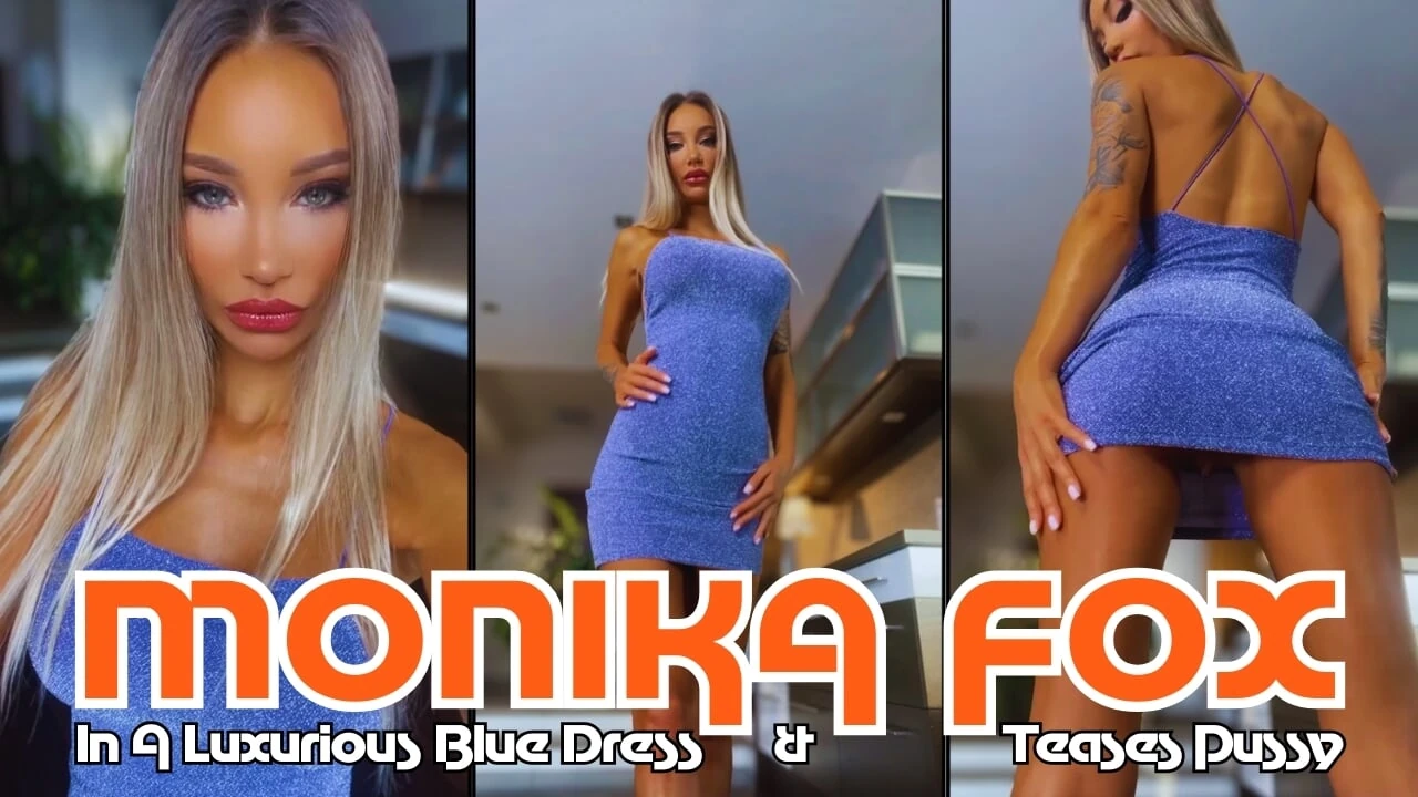 Beautiful Monika Fox Poses In A Luxurious Blue Dress & Teases Pussy