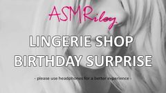 Eroticaudio - surpresa de aniversário da loja de lingerie asmr