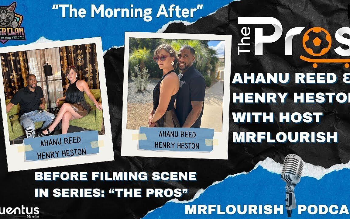 Mrflourish Podcast "the Morning After" with Ahanu Reed and Henry Heston Ahead of "the Pros" Episode