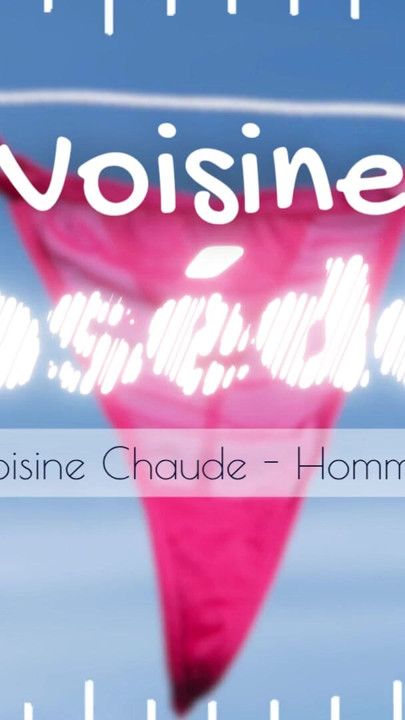 Ton voisin obsédé te fait tromper ta femme - audio porno français, une voisine trompe son mari | Clip 2