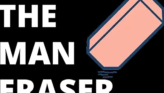 The Man Eraser