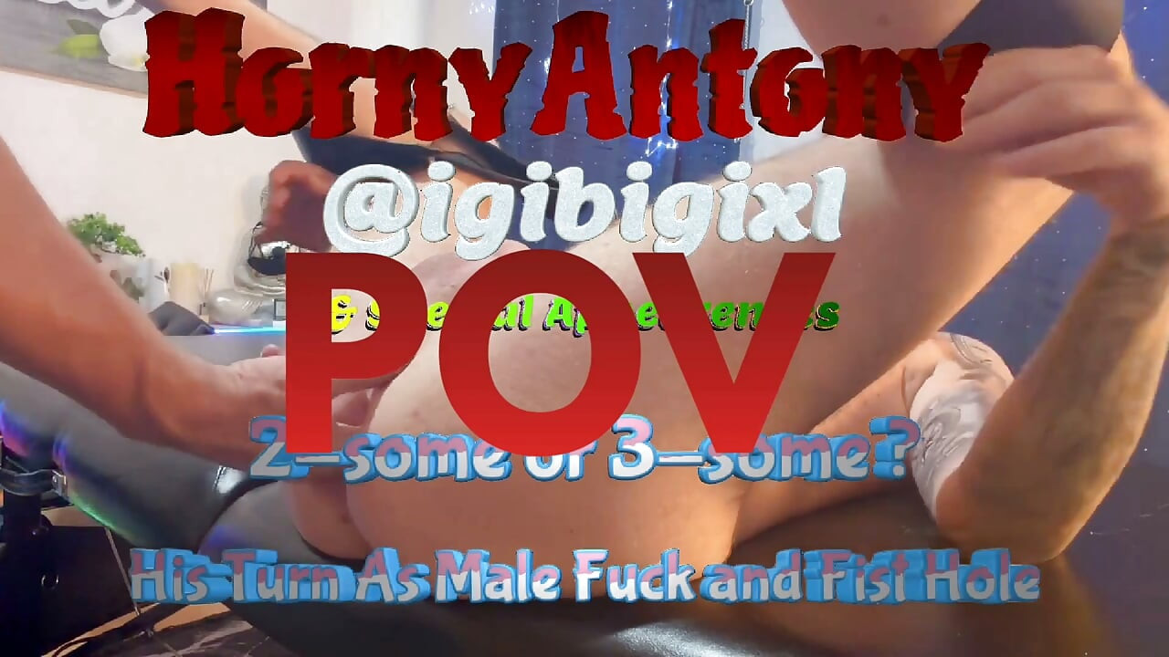 2-some or 3-somr? - 9 - POV