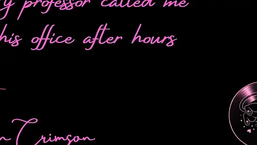 My Professor Called Me to His Office After Hours