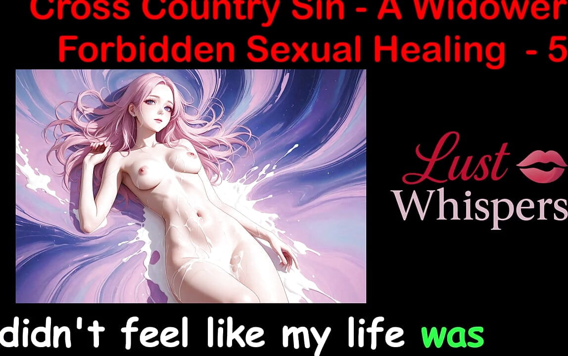 Cross Country Sin: a Widower's Illicit Sexual Healing Part 5 - English Audio Sex Story