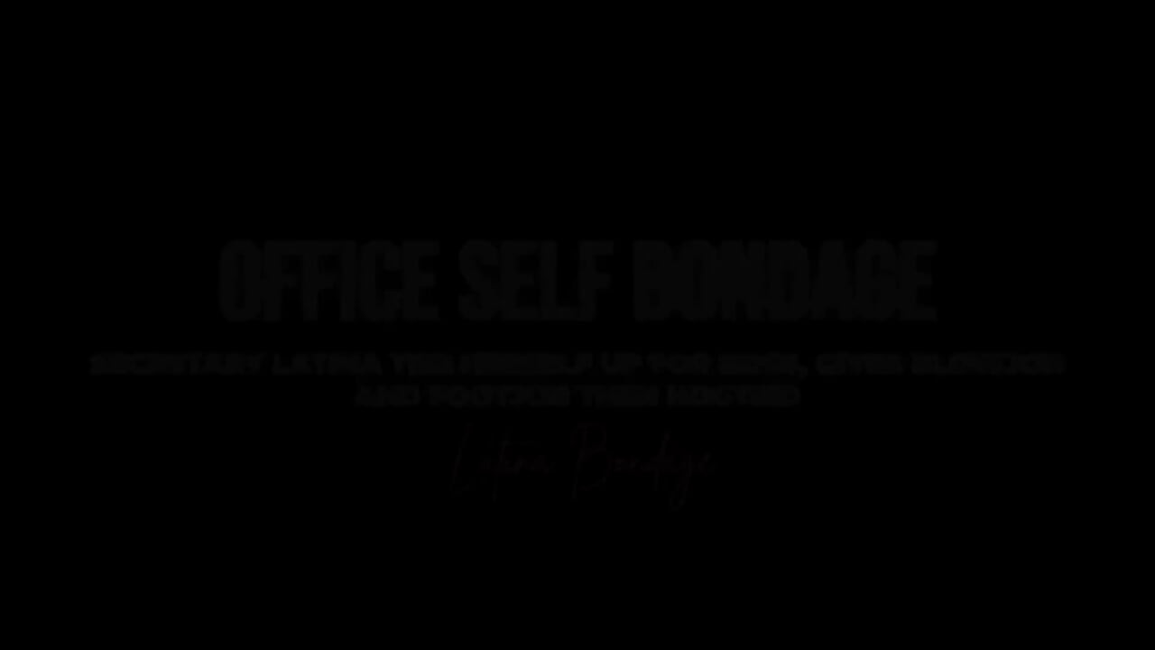 Office Self Bond: Secretary Latina Ties Herself up for Boss, Gives Blowjob and Foot Job Then Hogtied HD