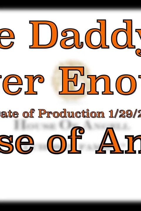 One Daddy Is Never Enough
