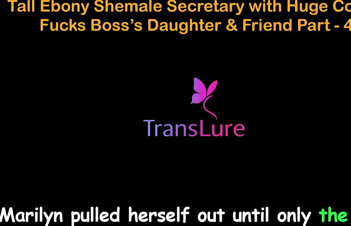 English Audio Sex Story - Tall Ebony Shemale Secretary with Huge Cock - Fucks Boss’s Daughter & Friend - Part 4