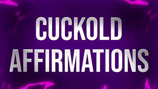 Cuckold-Affirmationen für muschi-freie Betas