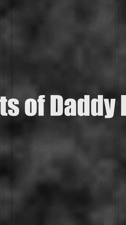 All Sorts of Daddy Issues!