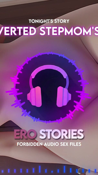 Ero Stories: My Perverted Stepmom's Friend (Audio, ASMR, Whisper, Seductive & Sensual) | Clip 3