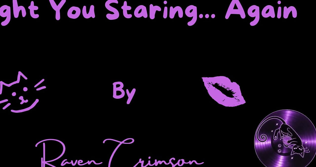 Caught You Staring Out Your Window Again