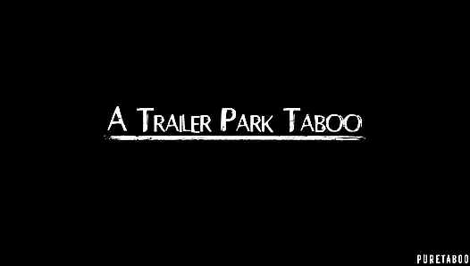 PURE TABU - Trailer park tabu: Kenzie Reeves, joanna angel &small hands