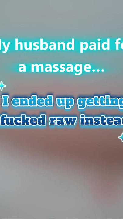 This Time I Went Too Far... Husband Paid Masseur Bred Me Raw | Clip 1