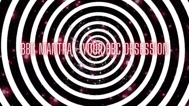 BBC Mantra - Your BBC Obsession
