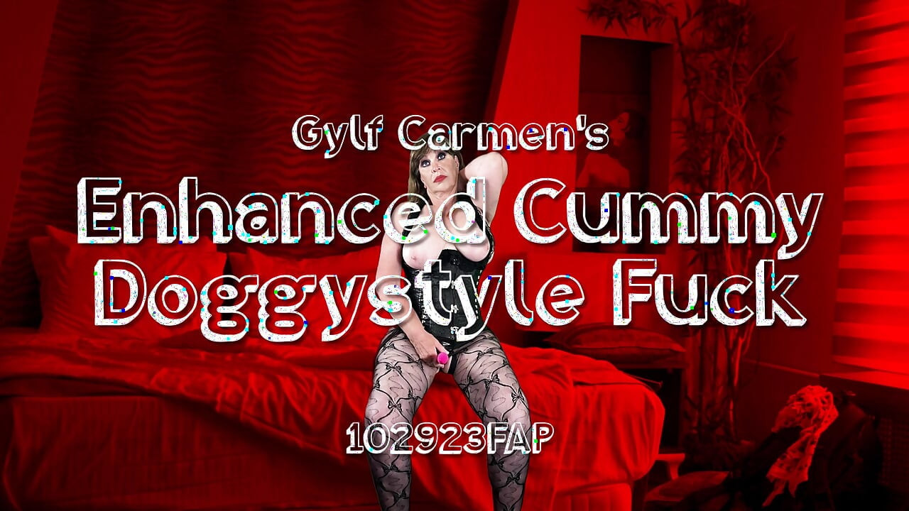 Gylf Carmen's Enhanced Cummy Doggystyle Fuck 102923fap