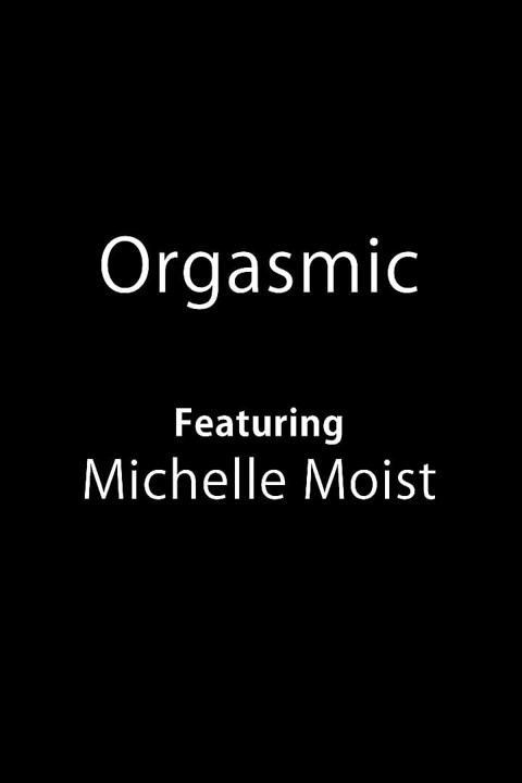 Orgasmic