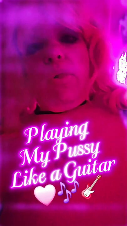 Playing My Pussy like a Guitar